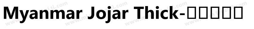 Myanmar Jojar Thick字体转换